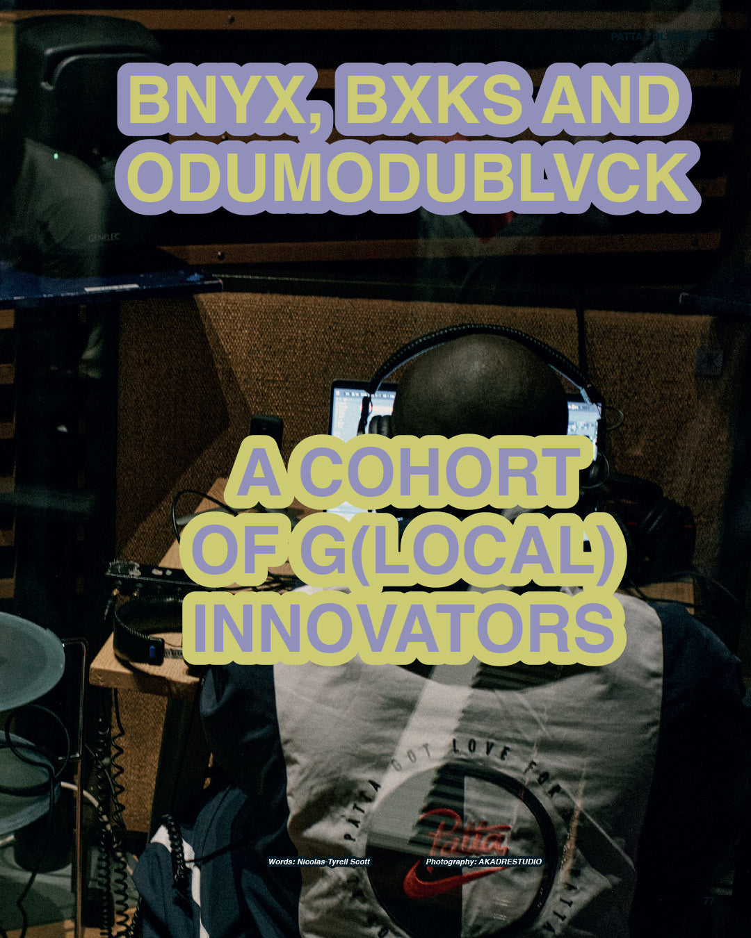 BNYX, BXKS & ODUMODUBLVCK for Patta Magazine